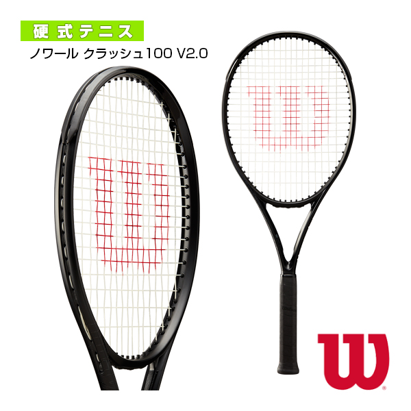 楽天市場】[ウィルソン テニス ラケット]ノワール クラッシュ100 V2.0