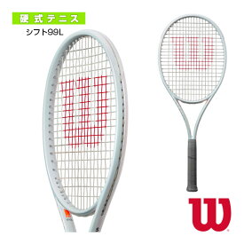 [ウィルソン テニスラケット]シフト99L／SHIFT 99L（WR145511）