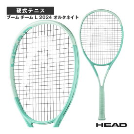 ヘッド テニスラケット ブーム チーム L 2024 オルタネイト BOOM TEAM L 2024 ALTERNATE 230444