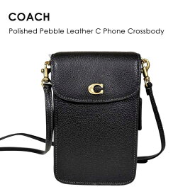 ★ COACH コーチ Polished Pebble Leather C Phone Crossbody フォーン クロスボディ CH815 ショルダーバッグ ミニバッグ 肩掛け 斜め掛け ストラップ スマホショルダー iPhone ポシェット かばん 本革 革 レザー レディース ブランド おしゃれ