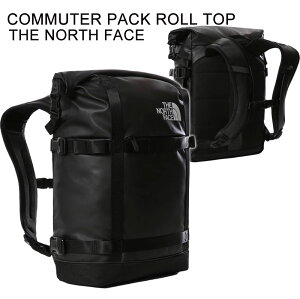 THE NORTH FACE U m[XtFCX COMMUTER PACK ROLL TOP NF0A52TT obNpbN [gbv bNTbN bN 32L obN  AEghA s   IV Y fB[X y