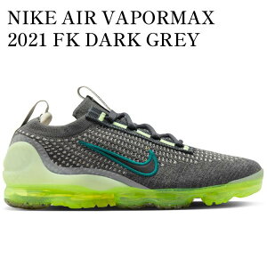 �y�C�O���� �����񂹏��i�zNIKE AIR VAPORMAX 2021 FK DARK GREY BARELY VOLT (GS) DB1550-009 �����Y ���f�B�[�X �l�C �������