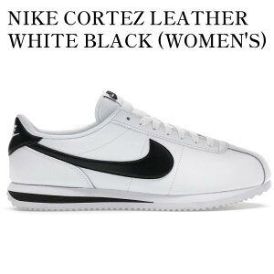�y�C�O���� �����񂹏��i�zNIKE CORTEZ LEATHER WHITE BLACK (WOMEN'S) DN1791-107 �����Y ���f�B�[�X �l�C �������