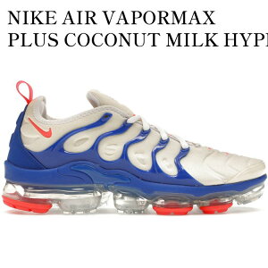 �y�C�O���� �����񂹏��i�zNIKE AIR VAPORMAX PLUS COCONUT MILK HYPER ROYAL DM8317-100 �����Y ���f�B�[�X �l�C �������