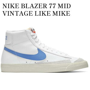 yCO 񂹏izNIKE BLAZER 77 MID VINTAGE LIKE MIKE (WOMEN'S) CZ1055-111 Y fB[X lC 
