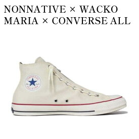 【お取り寄せ商品】NONNATIVE × WACKO MARIA × CONVERSE ALL STAR 100 HI/NM WHITE ノンネイティブ × ワコマリア × コンバース オールスター 100 HI/NM ホワイト 1SC775
