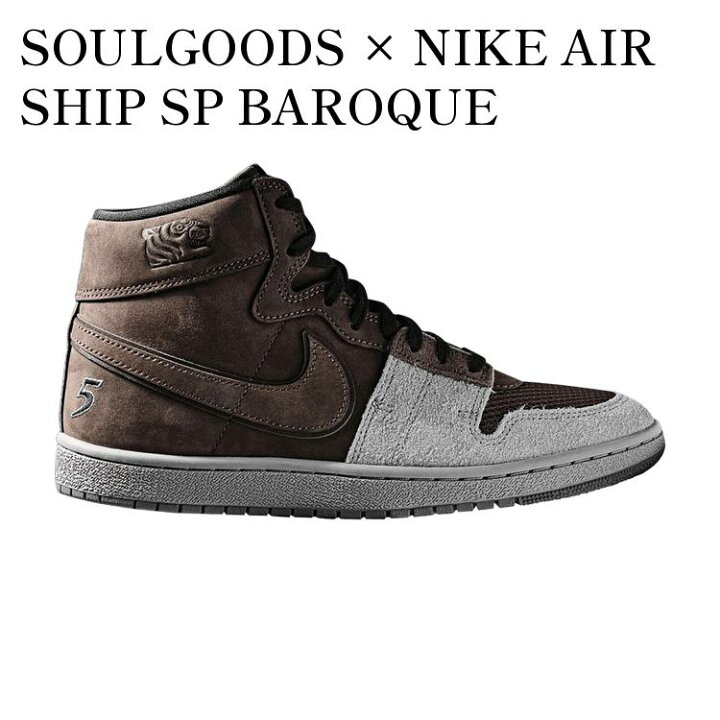 楽天市場】【お取り寄せ商品】SOULGOODS × NIKE AIR SHIP SP BAROQUE 