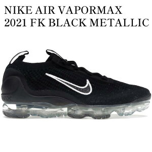 �y�C�O���� �����񂹏��i�zNIKE AIR VAPORMAX 2021 FK BLACK METALLIC SILVER (WOMEN'S) �i�C�L �G�A ���F�C�p�[�}�b�N�X 2021 FK �u���b�N���^���b�N�V���o�[ (�E�B�����Y) DC4112-002 �����Y ���f�B�[�X �l�C ��
