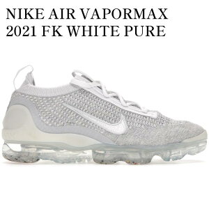 �y�C�O���� �����񂹏��i�zNIKE AIR VAPORMAX 2021 FK WHITE PURE PLATINUM (WOMEN'S) DC4112-100 �����Y ���f�B�[�X �l�C �������