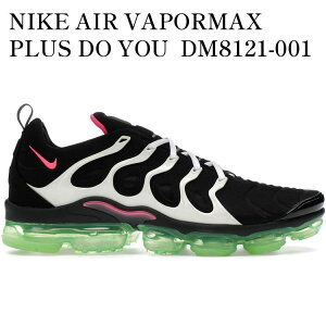 �y�C�O���� �����񂹏��i�zNIKE AIR VAPORMAX PLUS DO YOU DM8121-001 �����Y ���f�B�[�X �l�C �������