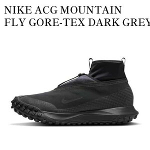 yCO 񂹏izNIKE ACG MOUNTAIN FLY GORE-TEX DARK GREY iCL ACG }Ee tC SAebNX _[NO[ CT2904-002 Y fB[X lC 