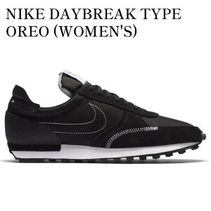 �y�C�O���� �����񂹏��i�zNIKE DAYBREAK TYPE OREO (WOMEN'S) DA7729-002 �����Y ���f�B�[�X �l�C �������