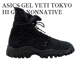 【お取り寄せ商品】ASICS GEL YETI TOKYO HI G-TX NONNATIVE BLACK アシックス ゲルイエティ 東京 ハイ G-TX ノンネイティブ ブラック 1203A047-001