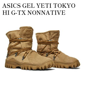 【お取り寄せ商品】ASICS GEL YETI TOKYO HI G-TX NONNATIVE アシックス ゲルイエティ 東京 ハイ G-TX ノンネイティブ 1203A047-250