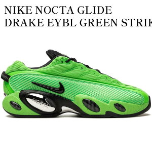 �y�C�O���� �����񂹏��i�zNIKE NOCTA GLIDE DRAKE EYBL GREEN STRIKE FQ1651-300 �����Y ���f�B�[�X �l�C �������