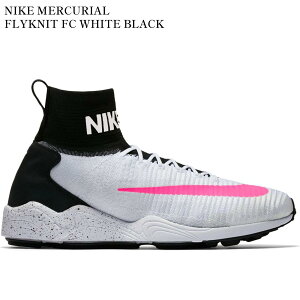 �y�C�O���� �����񂹏��i�zNIKE MERCURIAL FLYKNIT FC WHITE BLACK PINK BLAST 852616-100 �����Y ���f�B�[�X �l�C �������