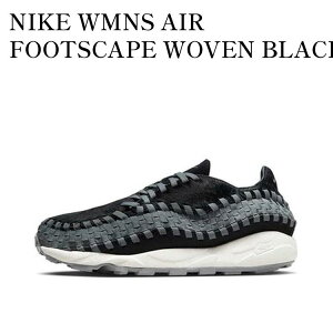yCO 񂹏izNIKE AIR FOOTSCAPE WOVEN BLACK SMOKE GREY (WOMEN'S) FB1959-001 Y fB[X lC 
