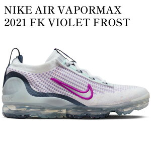 yCO 񂹏izNIKE AIR VAPORMAX 2021 FK VIOLET FROST MIDNIGHT NAVY (GS) DB1550-105 Y fB[X lC 