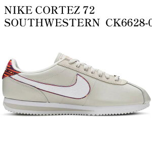 yCO 񂹏izNIKE CORTEZ 72 SOUTHWESTERN CK6628-001 Y fB[X lC 