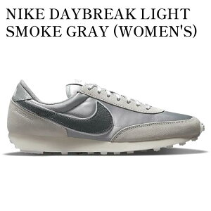yCO 񂹏izNIKE DAYBREAK LIGHT SMOKE GRAY (WOMEN'S) DN3399-001 Y fB[X lC 