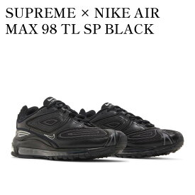 【お取り寄せ商品】SUPREME × NIKE AIR MAX 98 TL SP BLACK シュプリーム × ナイキ エアマックス98 TL SP ブラック DR1033-001 メンズ レディース 人気 おしゃれ