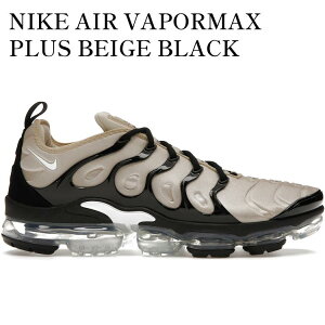 �y�C�O���� �����񂹏��i�zNIKE AIR VAPORMAX PLUS BEIGE BLACK DX3720-200 �����Y ���f�B�[�X �l�C �������
