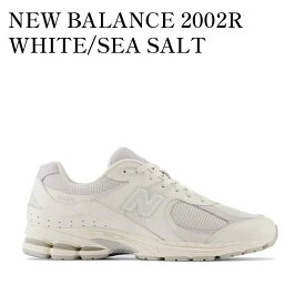 【お取り寄せ商品】NEW BALANCE 2002R WHITE/SEA SALT ニューバランス 2002R ホワイト/シー ソルト M2002RWP メンズ レディース