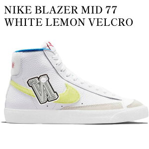 �y�C�O���� �����񂹏��i�zNIKE BLAZER MID 77 WHITE LEMON VELCRO (GS) DQ1042-100 �����Y ���f�B�[�X �l�C �������