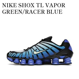 【お取り寄せ商品】NIKE SHOX TL VAPOR GREEN/RACER BLUE ナイキ ショックス TL ヴェイパーグリーン/レーサーブルー AV3595-009 メンズ レディース 人気 おしゃれ