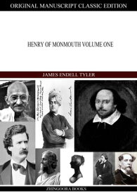 Henry of Monmouth Volume one【電子書籍】[ James Endell Tyler ]