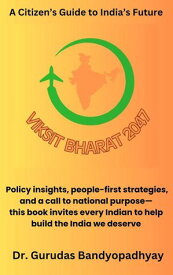Viksit Bharat 2047【電子書籍】[ Dr. Gurudas Bandyopadhyay ]
