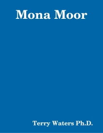 Mona Moor【電子書籍】[ Terry Waters ]