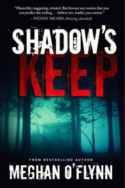 Shadow's Keep A Gritty Psychological Crime Thriller【電子書籍】[ Meghan O'Flynn ]