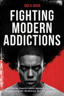 Fighting Modern Addictions