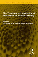 The Teaching and Assessing of Mathematical Problem Solving