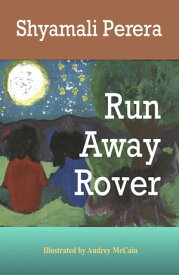 Run Away Rover【電子書籍】[ Shyamali Perera ]