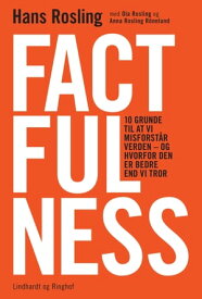 Factfulness - Hvordan den moderne verden virkelig skal forst?s【電子書籍】[ Hans Rosling ]