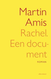 Rachel, een document【電子書籍】[ Martin Amis ]