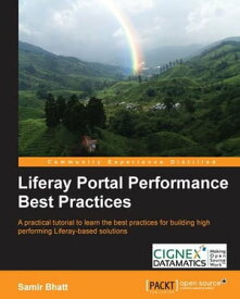 Liferay Portal Performance Best Practices【電子書籍】[ Samir Bhatt ]
