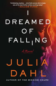 I Dreamed of Falling A Novel【電子書籍】[ Julia Dahl ]