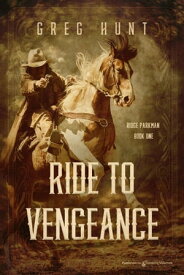 Ride to Vengeance【電子書籍】[ Greg Hunt ]