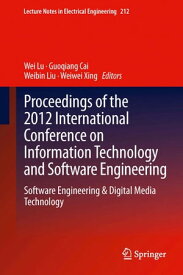 Proceedings of the 2012 International Conference on Information Technology and Software Engineering Software Engineering & Digital Media Technology【電子書籍】