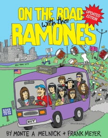 On The Road With The Ramones【電子書籍】[ MonteA Melnick ]