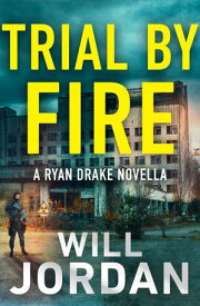 Trial by Fire【電子書籍】[ Will Jordan ]