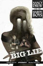Nancy Drew And The Hardy Boys: The Big Lie【電子書籍】[ Anthony Del Col ]