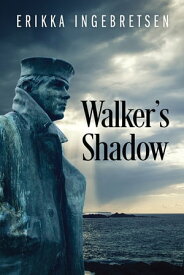 Walker's Shadow【電子書籍】[ Erikka Ingebretsen ]