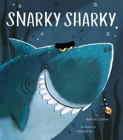 Snarky Sharky【電子書籍】[ Bethan Clarke ]