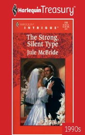 THE STRONG, SILENT TYPE【電子書籍】[ Jule McBride ]