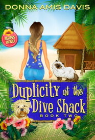 Duplicity at the Dive Shack Exercise Can Kill You【電子書籍】[ Donna Amis Davis ]