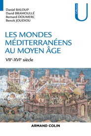 Les mondes m?diterran?ens au Moyen ?ge VIIe-XVIe si?cle【電子書籍】[ Daniel Baloup ]